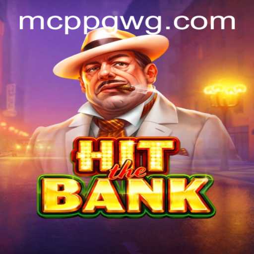HitTheBank: Dominando o Novo Sensação MCPPG